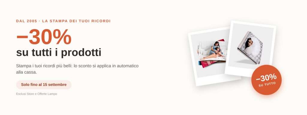 Offerta fotografica con sconto del 30% su tutti i prodotti fino al 15 settembre.